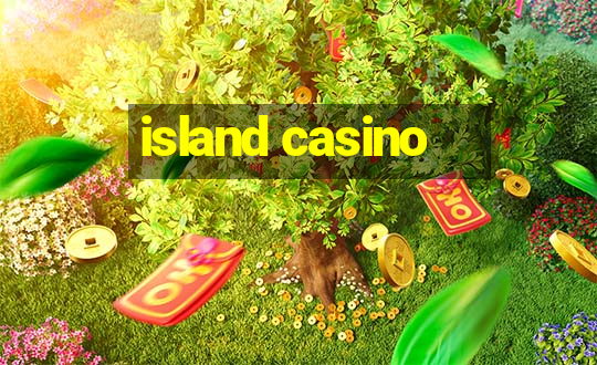 island casino