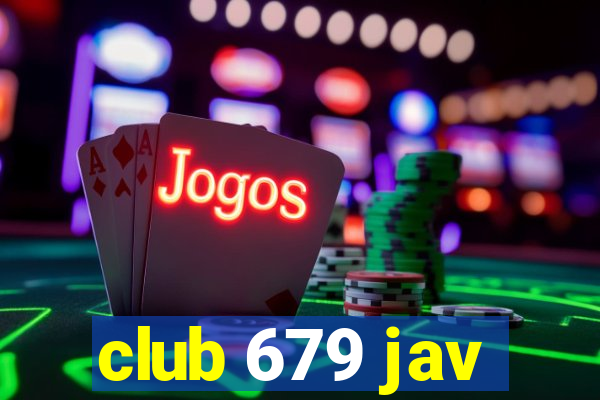 club 679 jav