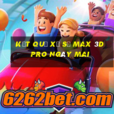 Kết quả xổ số max 3d pro Ngày mai