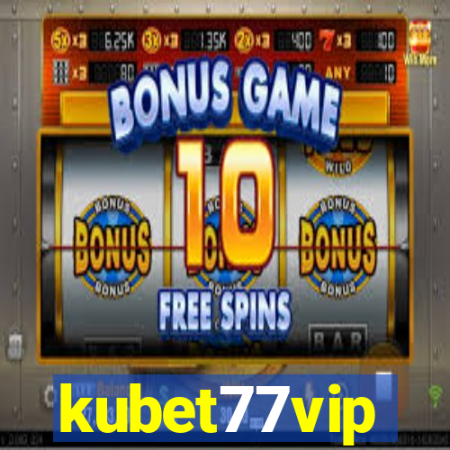 kubet77vip