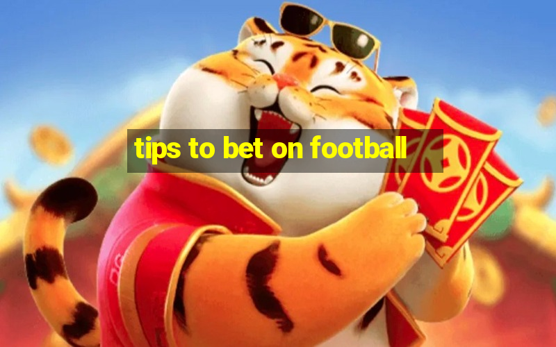 tips to bet on football