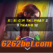 xổ số cần thơ ngày 25 tháng 12