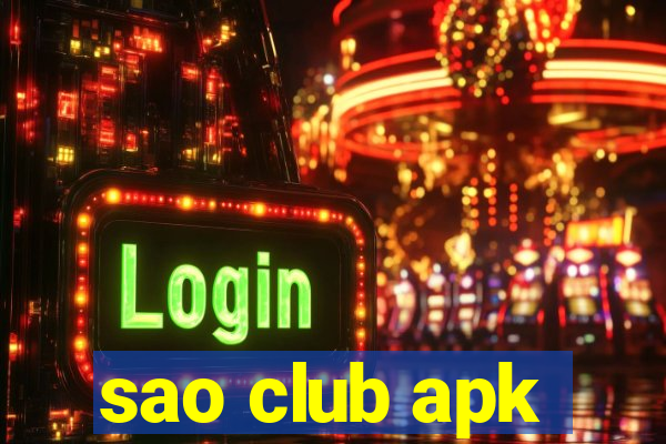 sao club apk