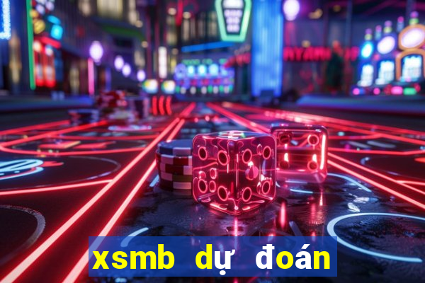 xsmb dự đoán xổ số miền bắc hôm nay