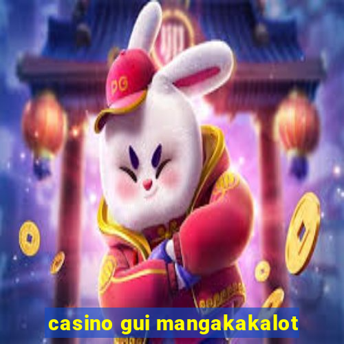 casino gui mangakakalot