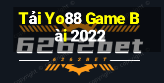 Tải Yo88 Game Bài 2022