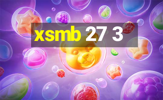 xsmb 27 3