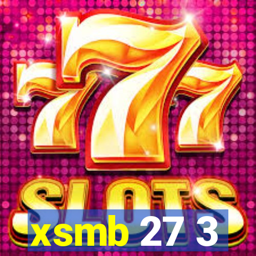 xsmb 27 3