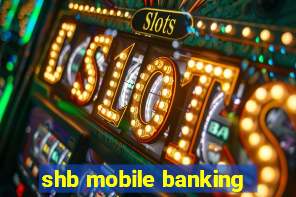 shb mobile banking