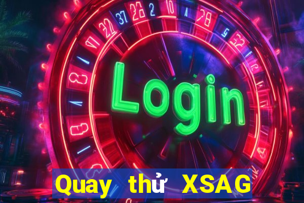 Quay thử XSAG ngày 4