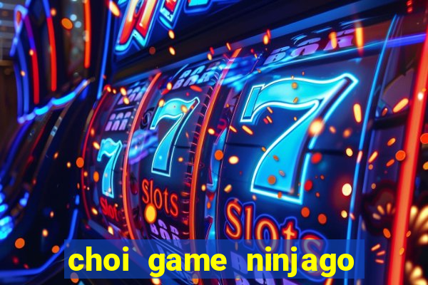 choi game ninjago phieu luu