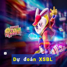 Dự đoán XSBL ngày thứ sáu