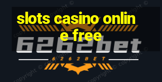 slots casino online free