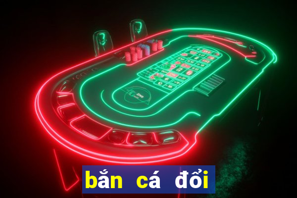 bắn cá đổi card 2020