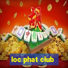 loc phat club