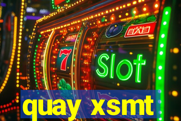 quay xsmt