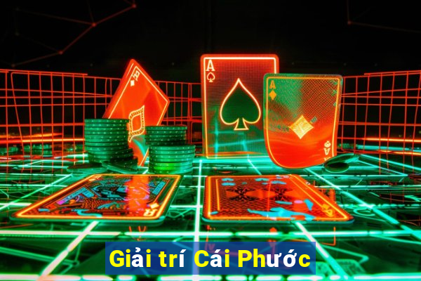 Giải trí Cái Phước