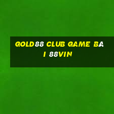 Gold88 Club Game Bài 88Vin