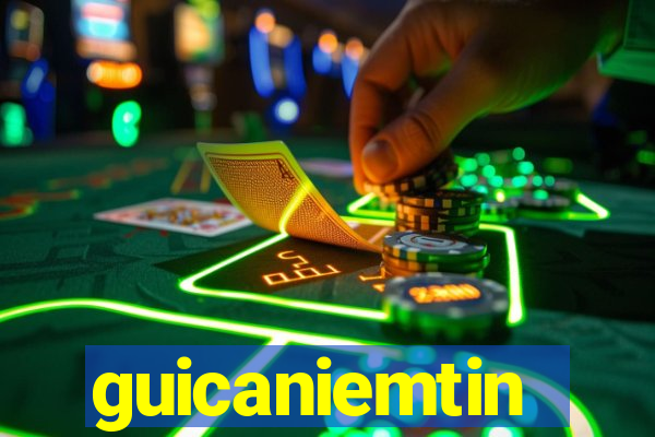 guicaniemtin