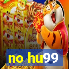 no hu99