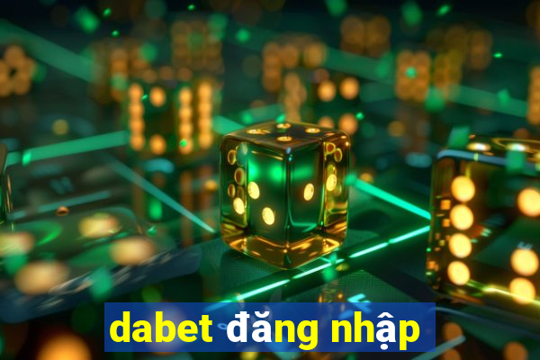 dabet đăng nhập