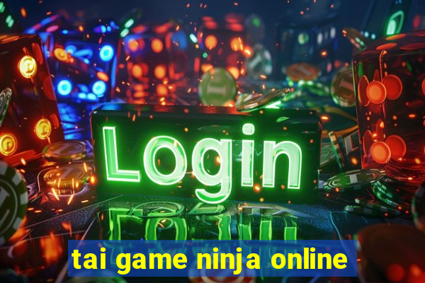 tai game ninja online