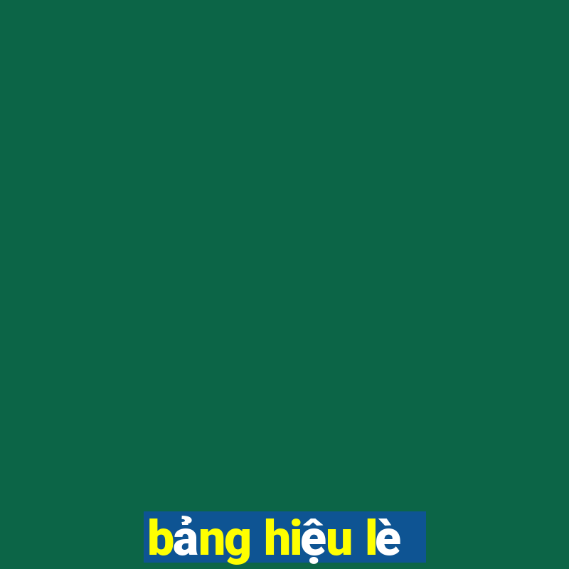 bảng hiệu lè