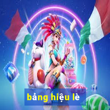 bảng hiệu lè