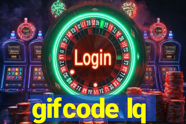 gifcode lq