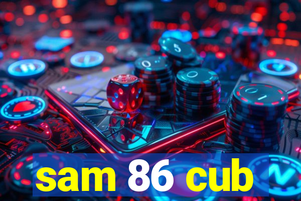 sam 86 cub