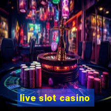 live slot casino