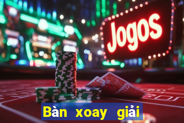 Bàn xoay giải trí bg