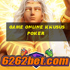 game online khusus poker