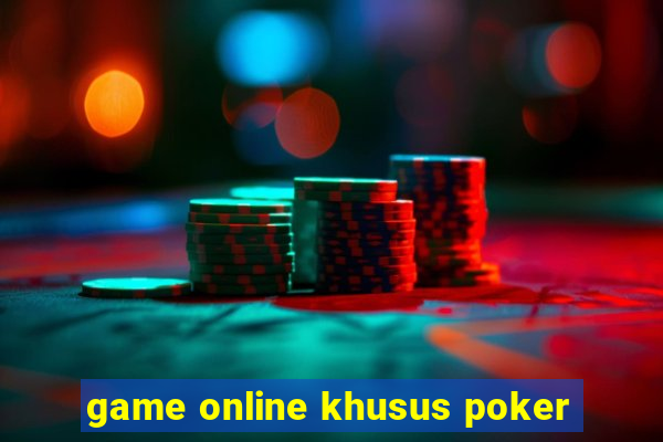 game online khusus poker