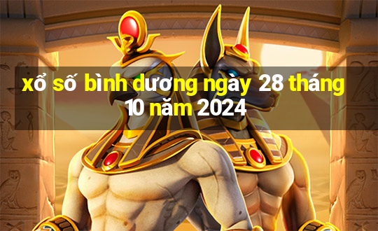 xổ số bình dương ngày 28 tháng 10 năm 2024