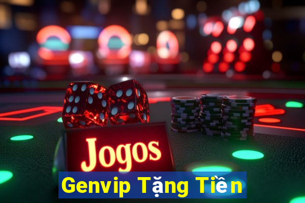 Genvip Tặng Tiền