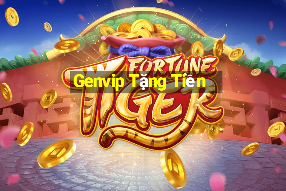 Genvip Tặng Tiền