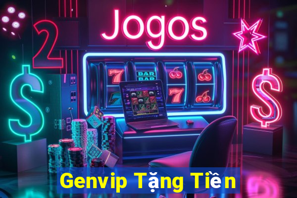 Genvip Tặng Tiền