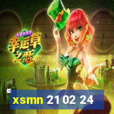 xsmn 21 02 24