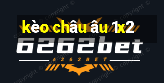 kèo châu âu 1x2