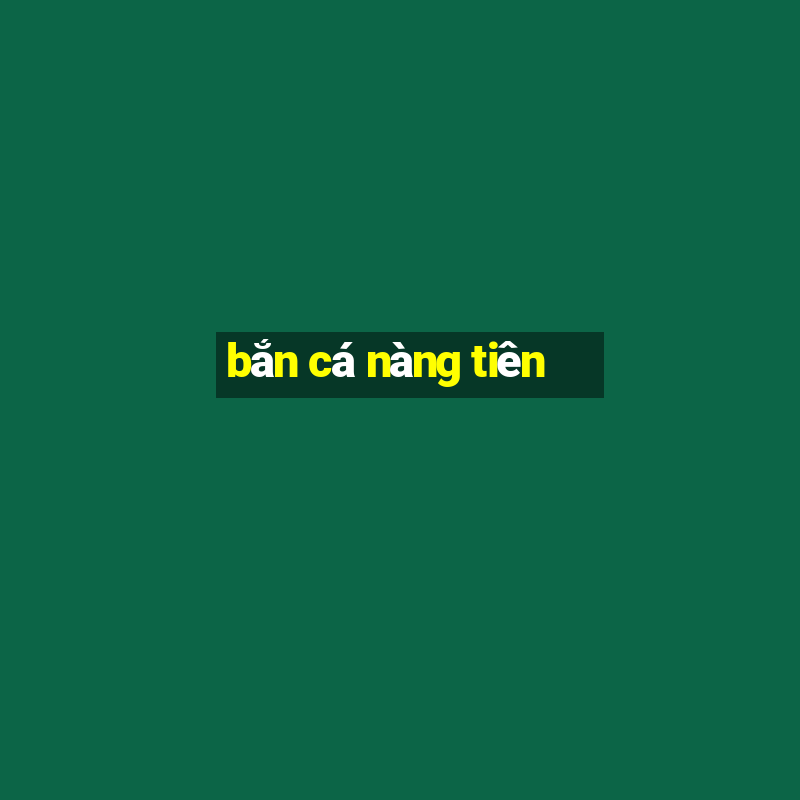 bắn cá nàng tiên