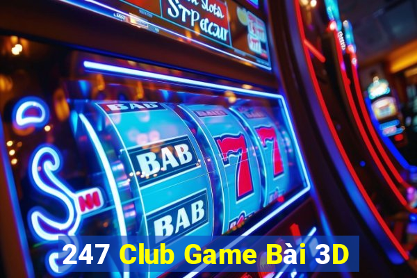 247 Club Game Bài 3D