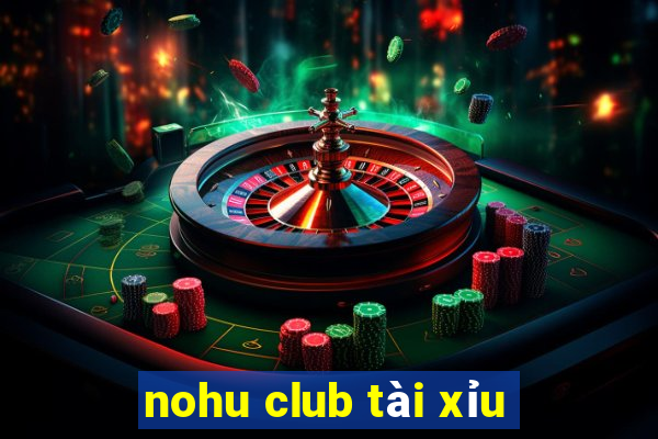 nohu club tài xỉu