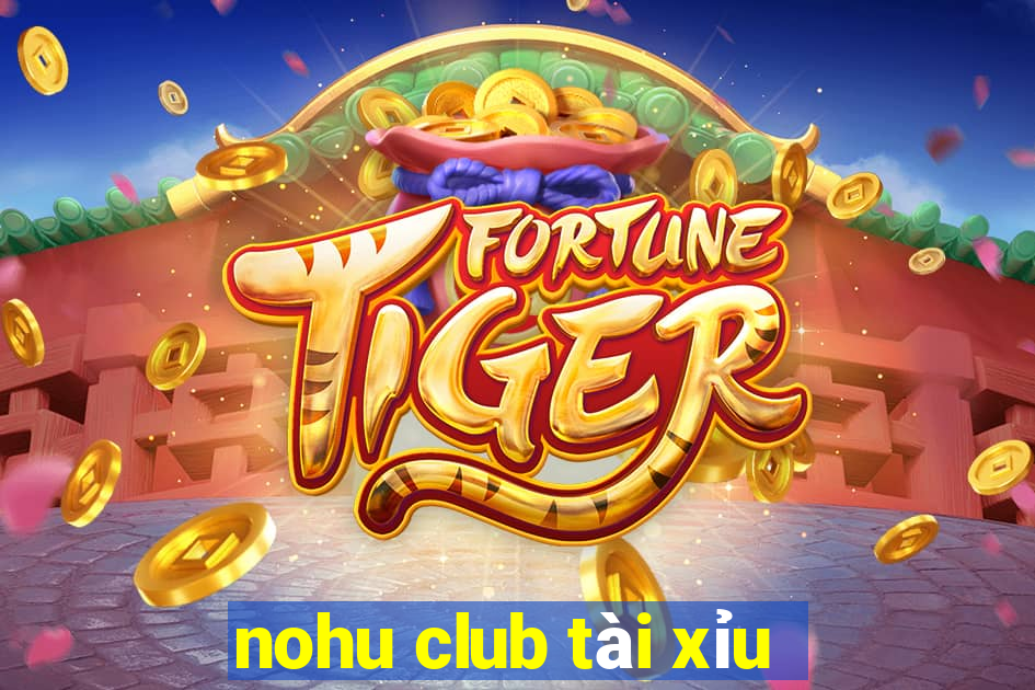 nohu club tài xỉu