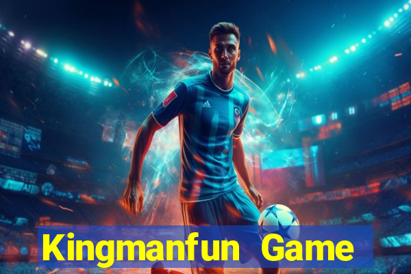 Kingmanfun Game Bài Uy Tín