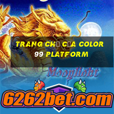 Trang chủ của Color 99 Platform