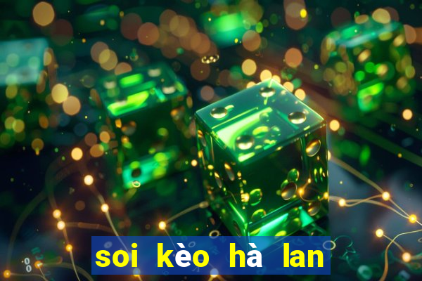 soi kèo hà lan vs na uy