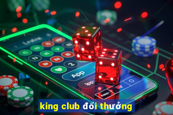 king club đổi thưởng