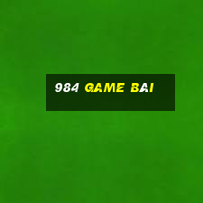 984 game bài