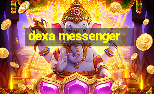 dexa messenger